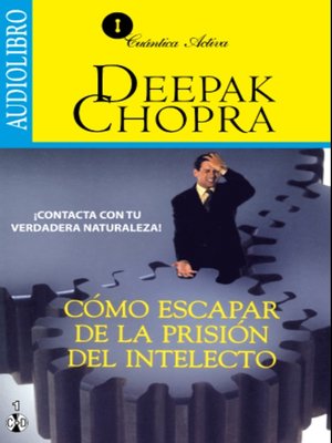 cover image of Escaping the Prision on the Intellect / Cómo Escapar de la Prisión del Intelecto